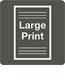 Large print icon Large print icon